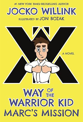 Way of the Warrior Kid Marc's Mission by Jocko Willink